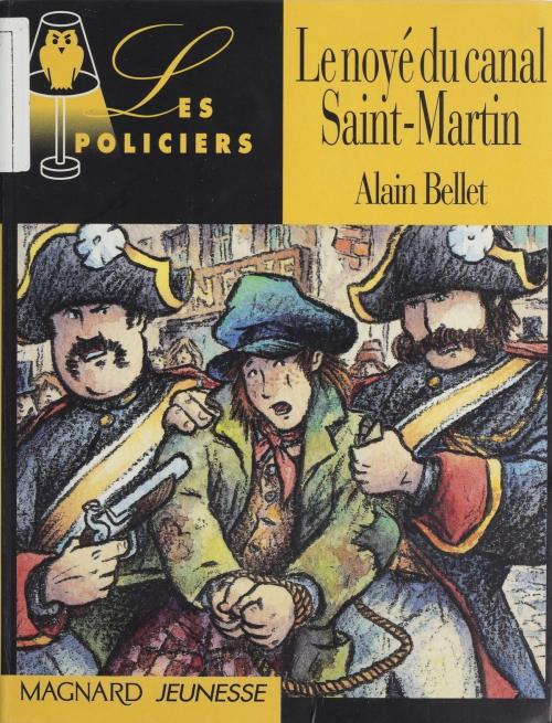 Cover of the book Le noyé du canal Saint-Martin by Alain Bellet, Jack Chaboud, Magnard Jeunesse (réédition numérique FeniXX)