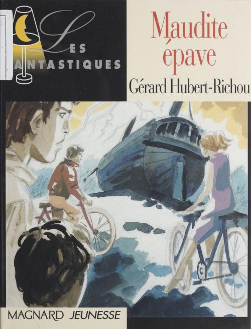 Cover of the book Maudite épave by Gérard Hubert-Richou, Jack Chaboud, Magnard Jeunesse (réédition numérique FeniXX)