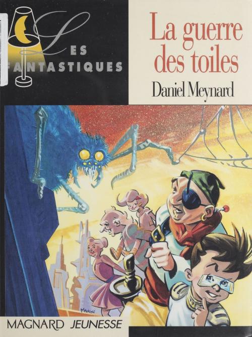 Cover of the book La guerre des toiles by Jack Chaboud, Daniel Meynard, Magnard (réédition numérique FeniXX)
