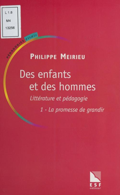 Cover of the book Des enfants et des hommes (1) : Littérature et pédagogie by Philippe Meirieu, FeniXX réédition numérique
