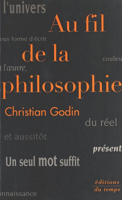Cover of the book Au fil de la philosophie by Christian Godin, FeniXX réédition numérique