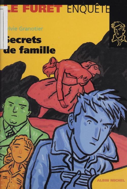 Cover of the book Secrets de famille by Sylvie Granotier, FeniXX réédition numérique