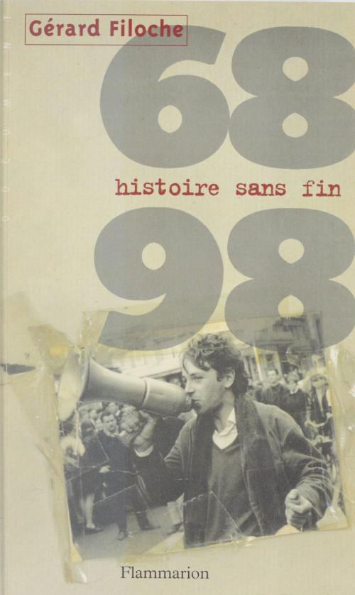 Cover of the book 68-98 : histoire sans fin by Gérard Filoche, Flammarion (réédition numérique FeniXX)