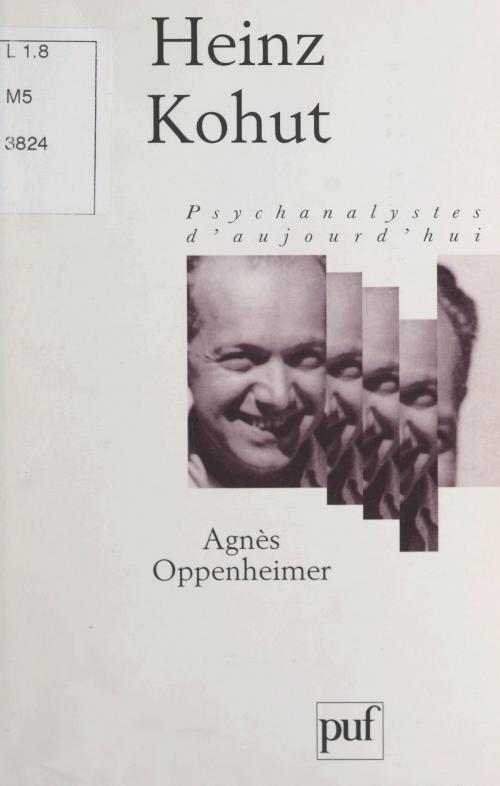 Cover of the book Heinz Kohut by Agnès Oppenheimer, Paul Denis, (Presses universitaires de France) réédition numérique FeniXX