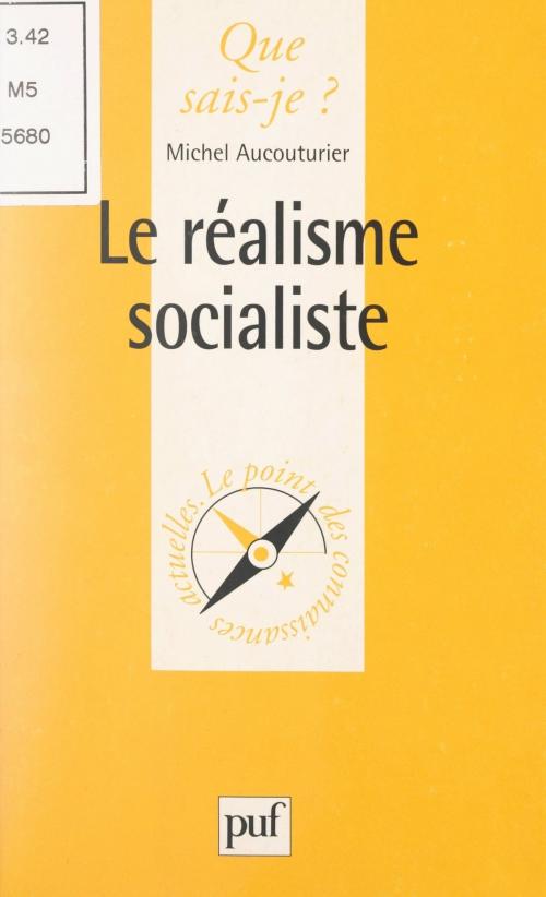 Cover of the book Le réalisme socialiste by Michel Aucouturier, Paul Angoulvent, Anne-Laure Angoulvent-Michel, (Presses universitaires de France) réédition numérique FeniXX
