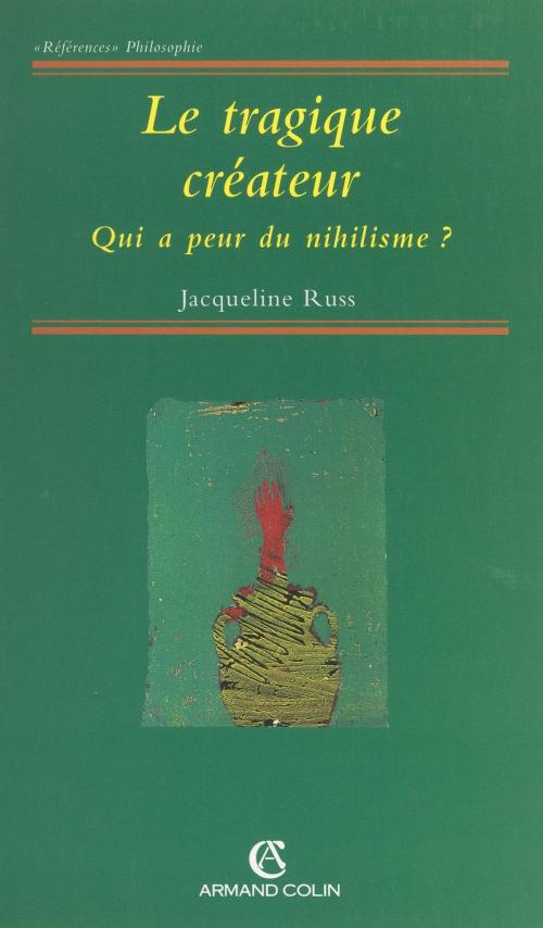 Cover of the book Le tragique créateur by Jacqueline Russ, Armand Colin (réédition numérique FeniXX)