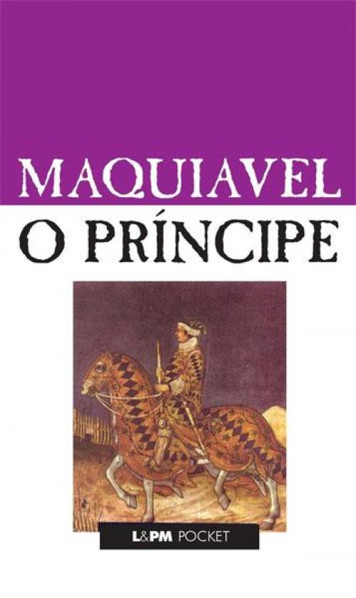 Cover of the book O Príncipe by Maquiavel, L&PM Editores