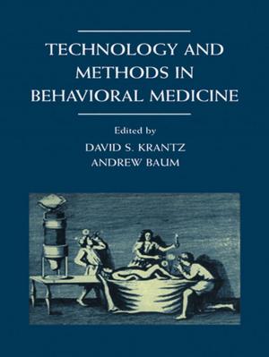 Cover of the book Technology and Methods in Behavioral Medicine by Carole Gray, Julian Malins