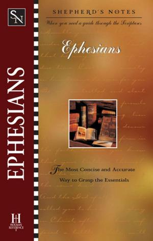 Cover of the book Shepherd's Notes: Ephesians by Keith Getty, Kristyn Getty