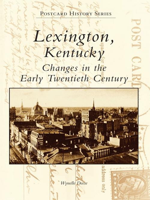 Cover of the book Lexington, Kentucky by Wynelle Deese, Arcadia Publishing Inc.