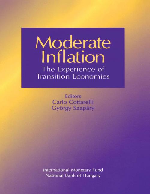 Cover of the book Moderate Inflation:The Experience of Transition Economies by Carlo Mr. Cottarelli, Gyorgy Mr. Szapary, INTERNATIONAL MONETARY FUND