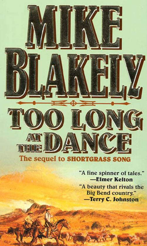 Cover of the book Too Long at the Dance by Mike Blakely, Tom Doherty Associates