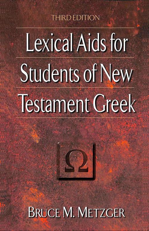 Cover of the book Lexical Aids for Students of New Testament Greek by Bruce M. Metzger, Baker Publishing Group