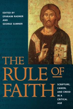 Cover of the book The Rule of Faith by Frances Murchison