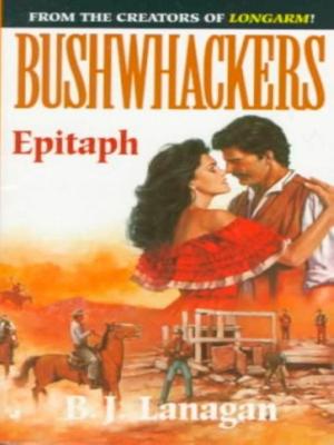 Cover of the book Bushwhackers 06: Epitaph by Noel Janis-Norton