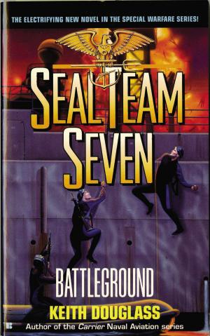 Cover of the book Seal Team Seven 06: Battleground by Karen Foster, I.J. Schecter