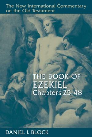 Cover of the book The Book of Ezekiel, Chapters 25–48 by Kathleen A. Cahalan, Bonnie J. Miller-McLemore