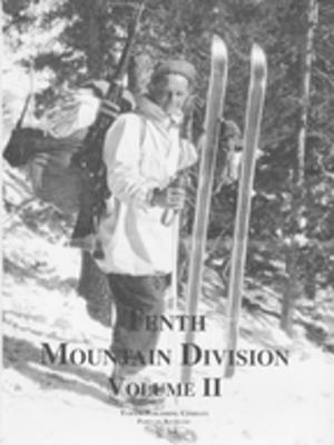 Cover of the book Tenth Mountain Division by William M. Manger, MD, PhD, Jennifer K. Nelson, MS, RD, Marion J. Franz, MS, RD, CDE, Edward J Roccella, PhD, MPH