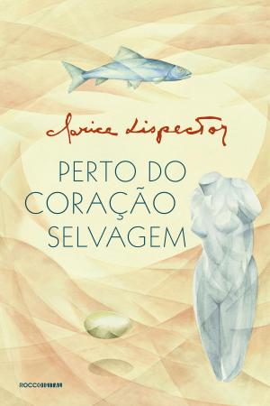Cover of the book Perto do coração selvagem by Luciana di Leone, Paloma Vidal