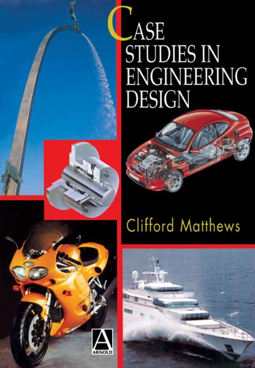 Cover of the book Case Studies in Engineering Design by Cliff Matthews, Elsevier Science