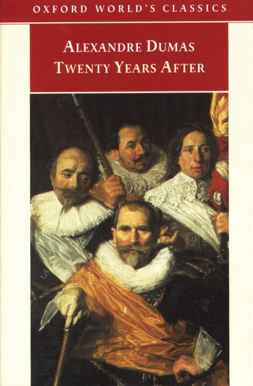 Cover of the book Twenty Years After by Alexandre Dumas, (père), OUP Oxford