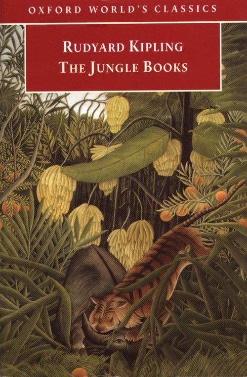 Cover of the book The Jungle Books by Rudyard Kipling, OUP Oxford
