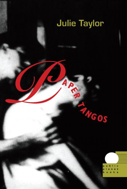 Cover of the book Paper Tangos by Julie Taylor, Duke University Press