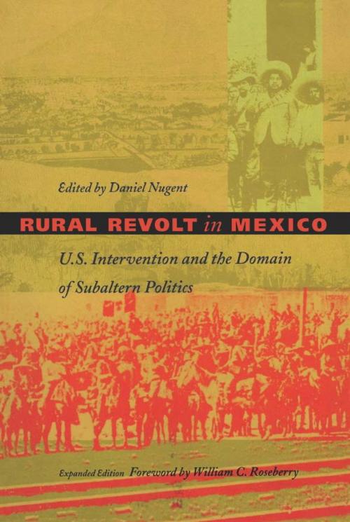 Cover of the book Rural Revolt in Mexico by Gilbert M. Joseph, Emily S. Rosenberg, William C. Roseberry, Alan Knight, Duke University Press