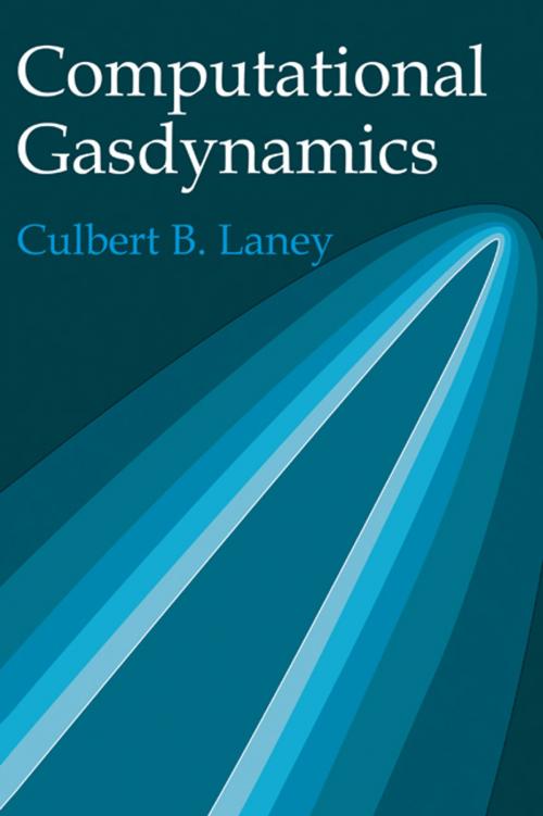 Cover of the book Computational Gasdynamics by Culbert B. Laney, Cambridge University Press
