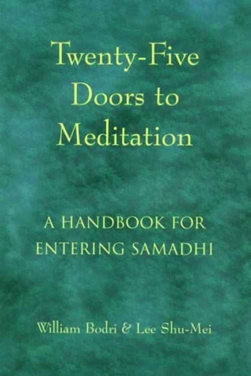 Cover of the book Twenty-Five Doors to Meditation by William Bodri, Lee Shu-Mei, Red Wheel Weiser