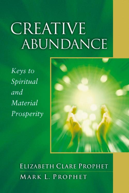 Cover of the book Creative Abundance by Elizabeth Clare Prophet, Mark L. Prophet, Summit University Press