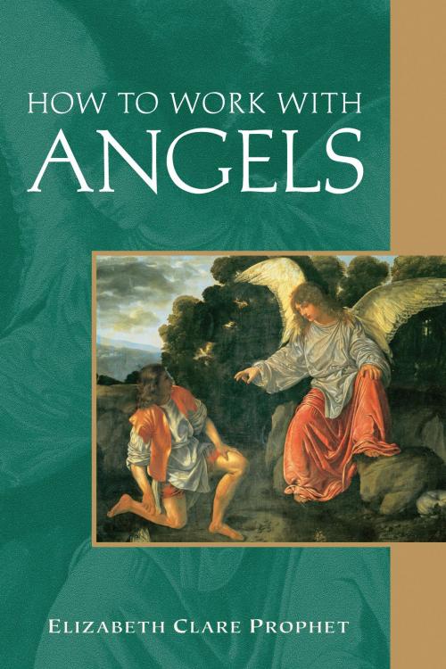 Cover of the book How to Work with Angels by Elizabeth Clare Prophet, Summit University Press