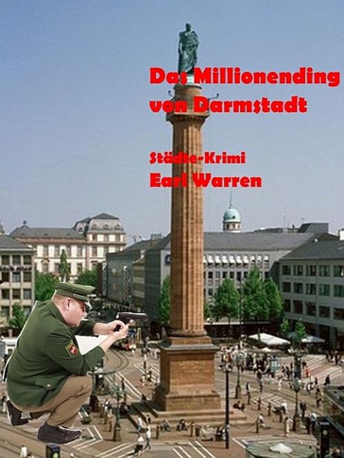 Cover of the book Das Millionending von Darmstadt by Earl Warren, XinXii-GD Publishing