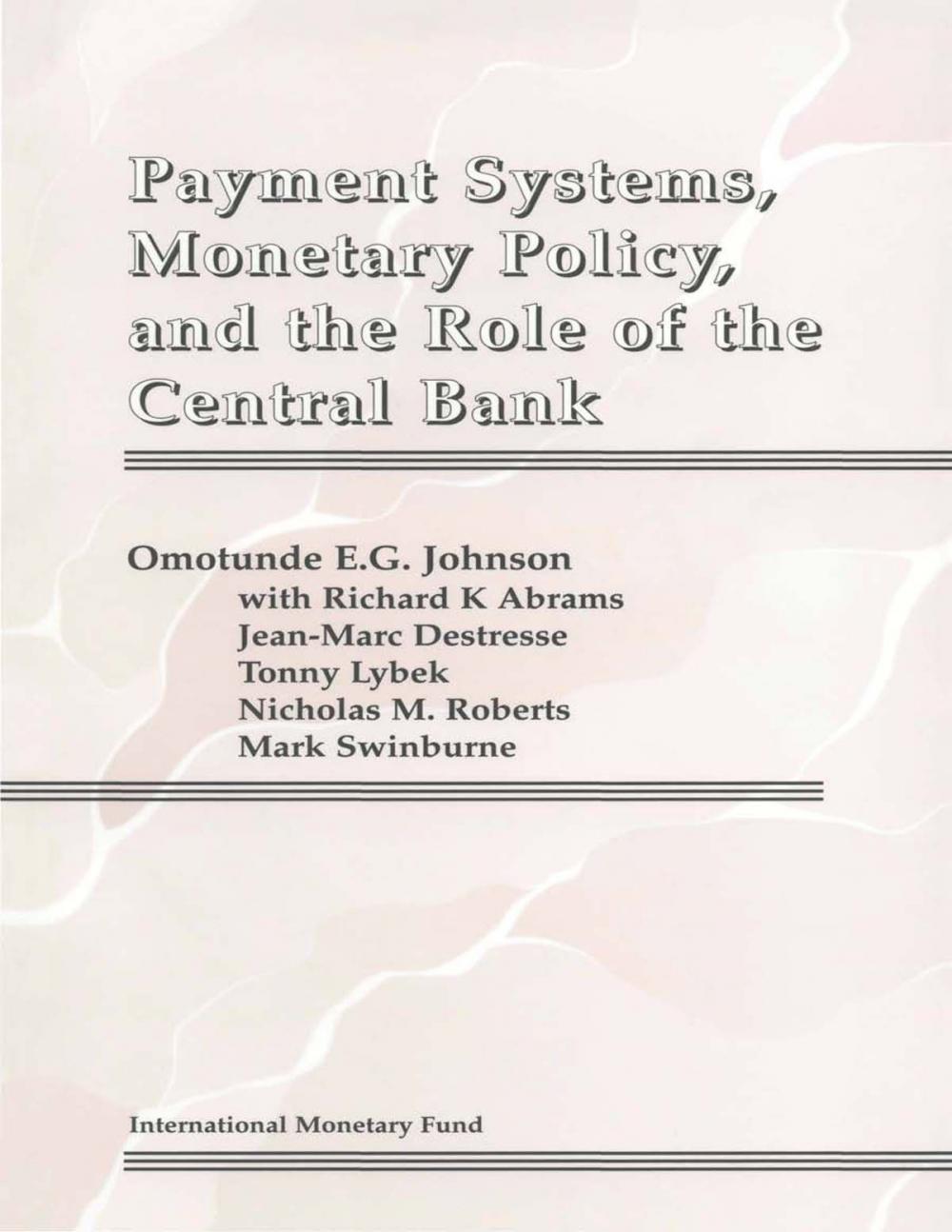 Big bigCover of Payment Systems, Monetary Policy and the Role of the Central Bank