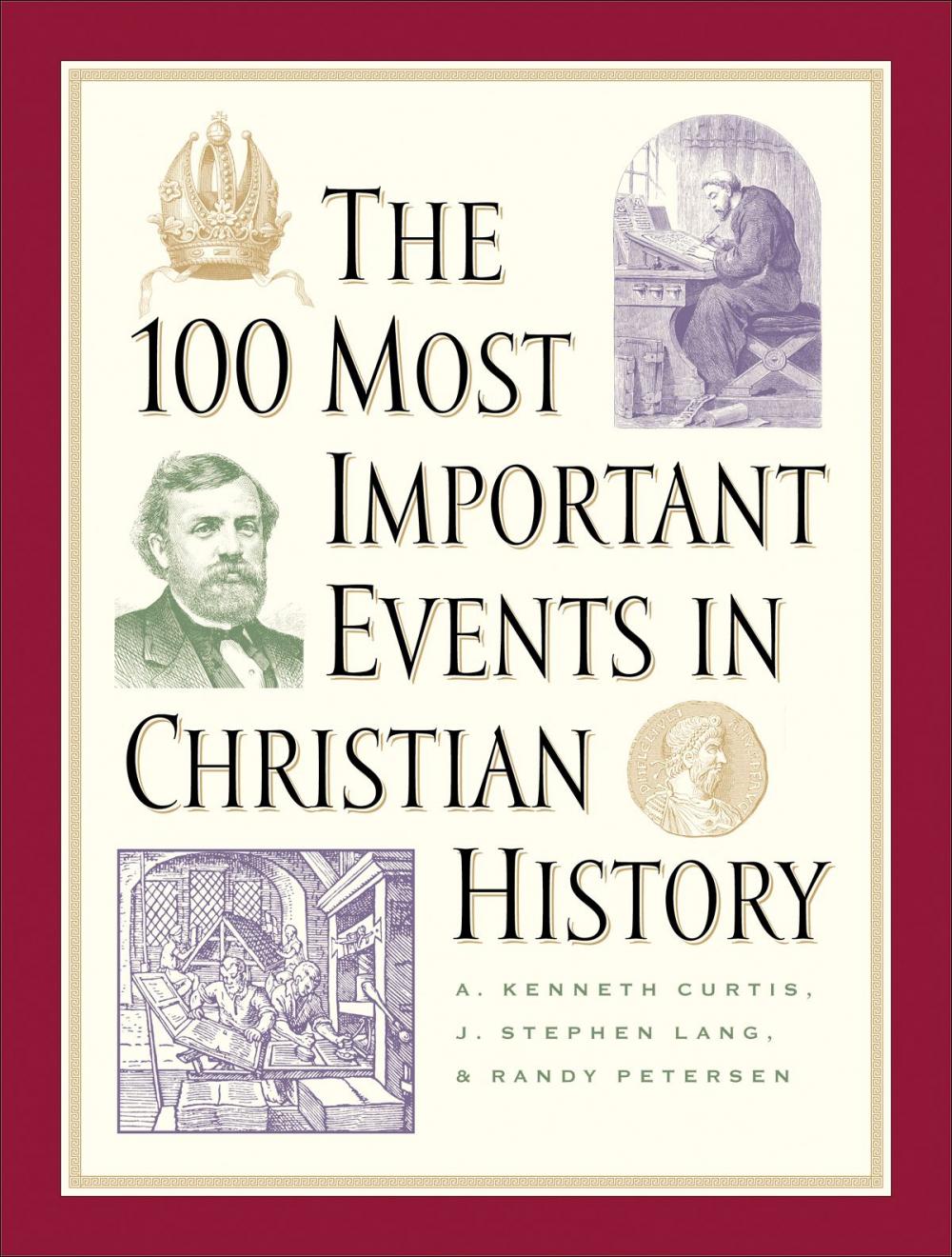 Big bigCover of The 100 Most Important Events in Christian History