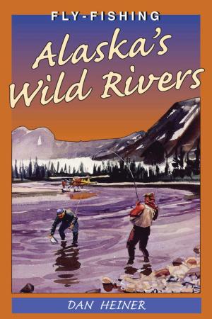 Cover of the book Fly Fishing Alaska's Wild Rivers by Allen McGee, David Hall