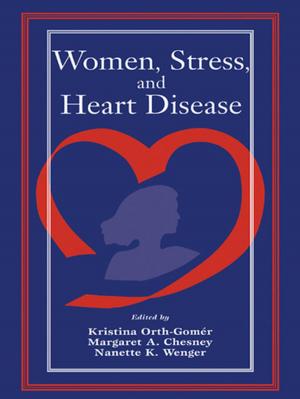 Cover of the book Women, Stress, and Heart Disease by Jeanette Berman, Lorraine Graham