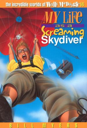 Cover of the book My Life as a Screaming Skydiver by Stephen Lawhead