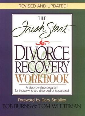 Cover of the book The Fresh Start Divorce Recovery Workbook by Women of Faith, Margaret Feinberg