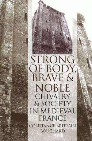 Cover of the book "Strong of Body, Brave and Noble" by Karen M. Johnson-Weiner