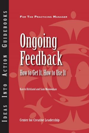 Cover of the book Ongoing Feedback: How To Get It, How To Use It by Browning, Van Velsor
