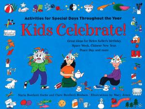 Cover of the book Kids Celebrate! by Joan Wehlen Morrison, Susan Signe Morrison
