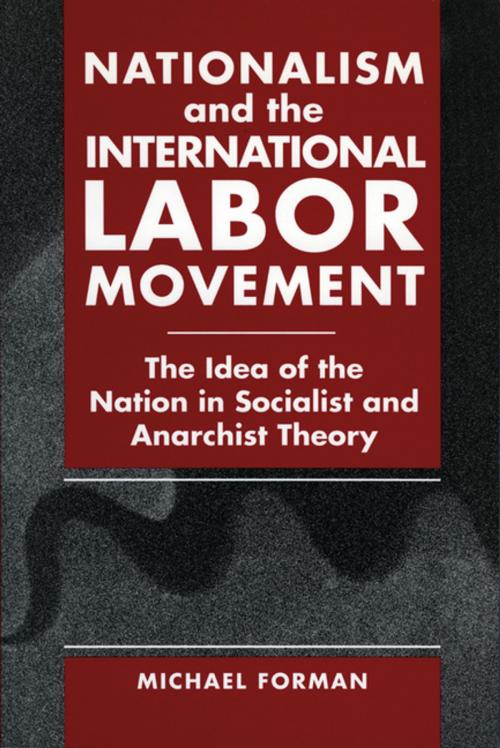 Cover of the book Nationalism and the International Labor Movement by Michael Forman, Penn State University Press