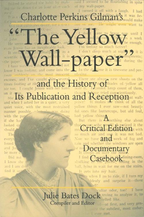 Cover of the book Charlotte Perkins Gilman's “The Yellow Wall-paper” and the History of Its Publication and Reception by , Penn State University Press