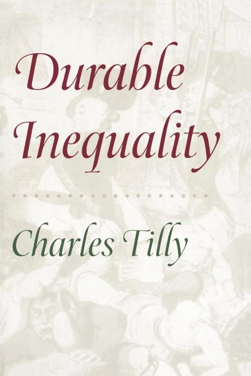 Cover of the book Durable Inequality by Charles Tilly, University of California Press