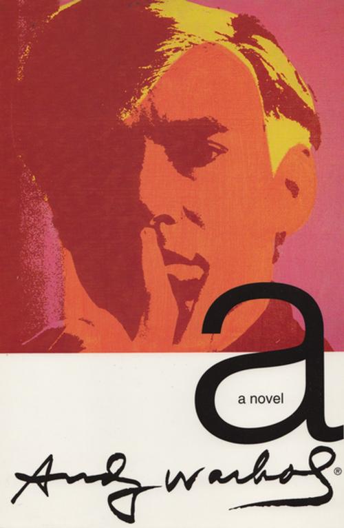 Cover of the book a: A Novel by Andy Warhol, Grove/Atlantic, Inc.