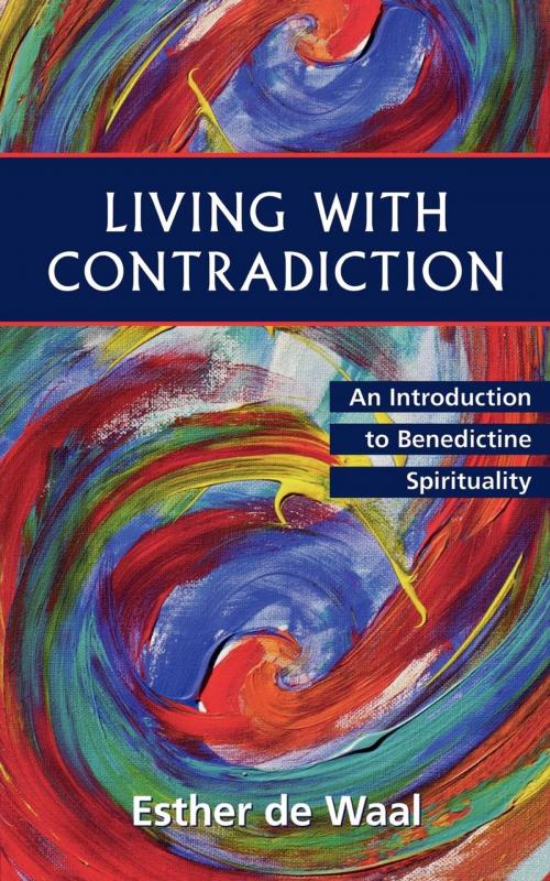 Cover of the book Living With Contradiction by Esther de Waal, Church Publishing Inc.