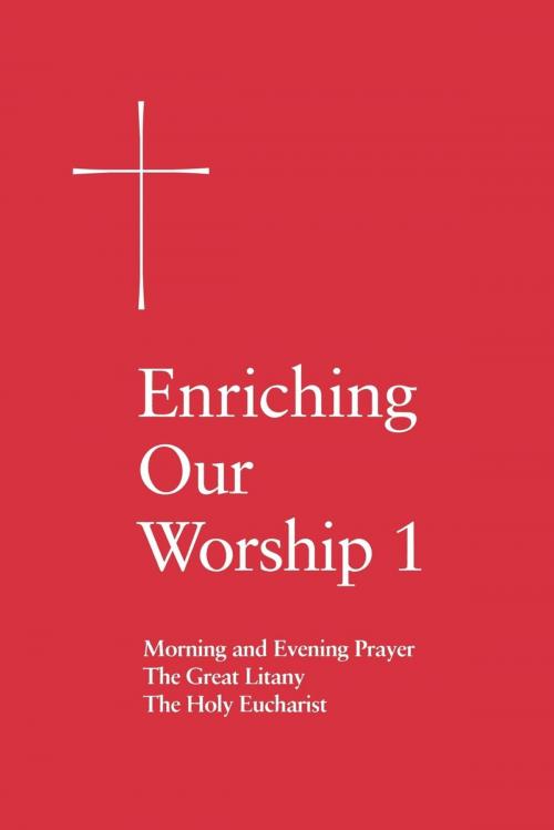Cover of the book Enriching Our Worship 1 by Church Publishing, Church Publishing Inc.