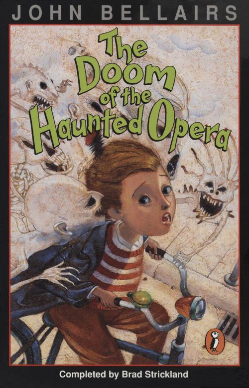 Cover of the book The Doom of the Haunted Opera by John Bellairs, Brad Strickland, Penguin Young Readers Group