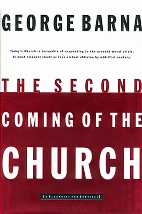 Cover of the book The Second Coming of the Church, eBook by George Barna, Thomas Nelson